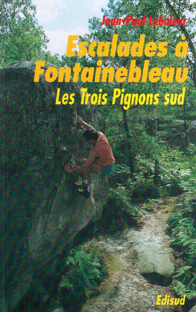 Escalades à Fontainebleau : les Trois pignons, sud book