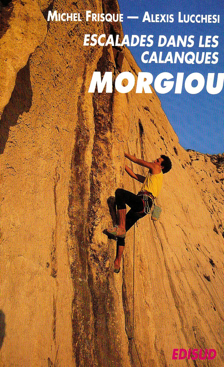 Escalades dans le massif des Calanques : Morgiou book