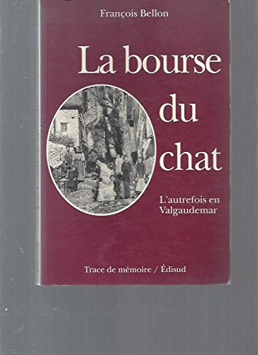 L'autrefois en Valgaudemar Tome 1: La bourse du chat book