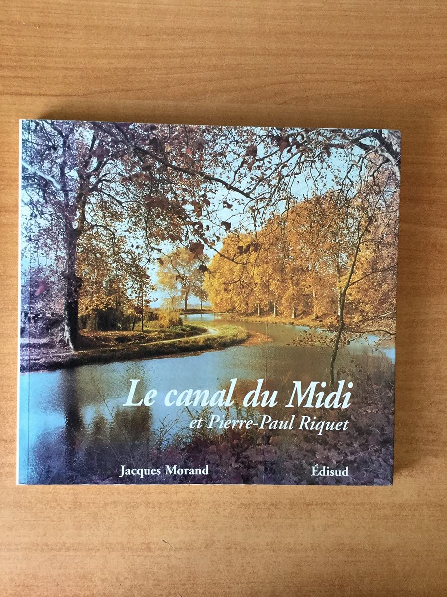Le canal du Midi et Pierre-Paul Riquet - histoire du Canal royal en Languedoc Leisure, Home & Garden