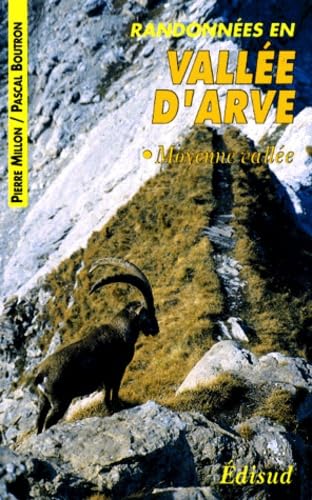 Randonnées en vallée d'Arve. Vol. 2. Moyenne vallée : Flaine, Aravis-ouest, Aravis-est, Sallanches-Saint-Martin, Megève Leisure, Home & Garden
