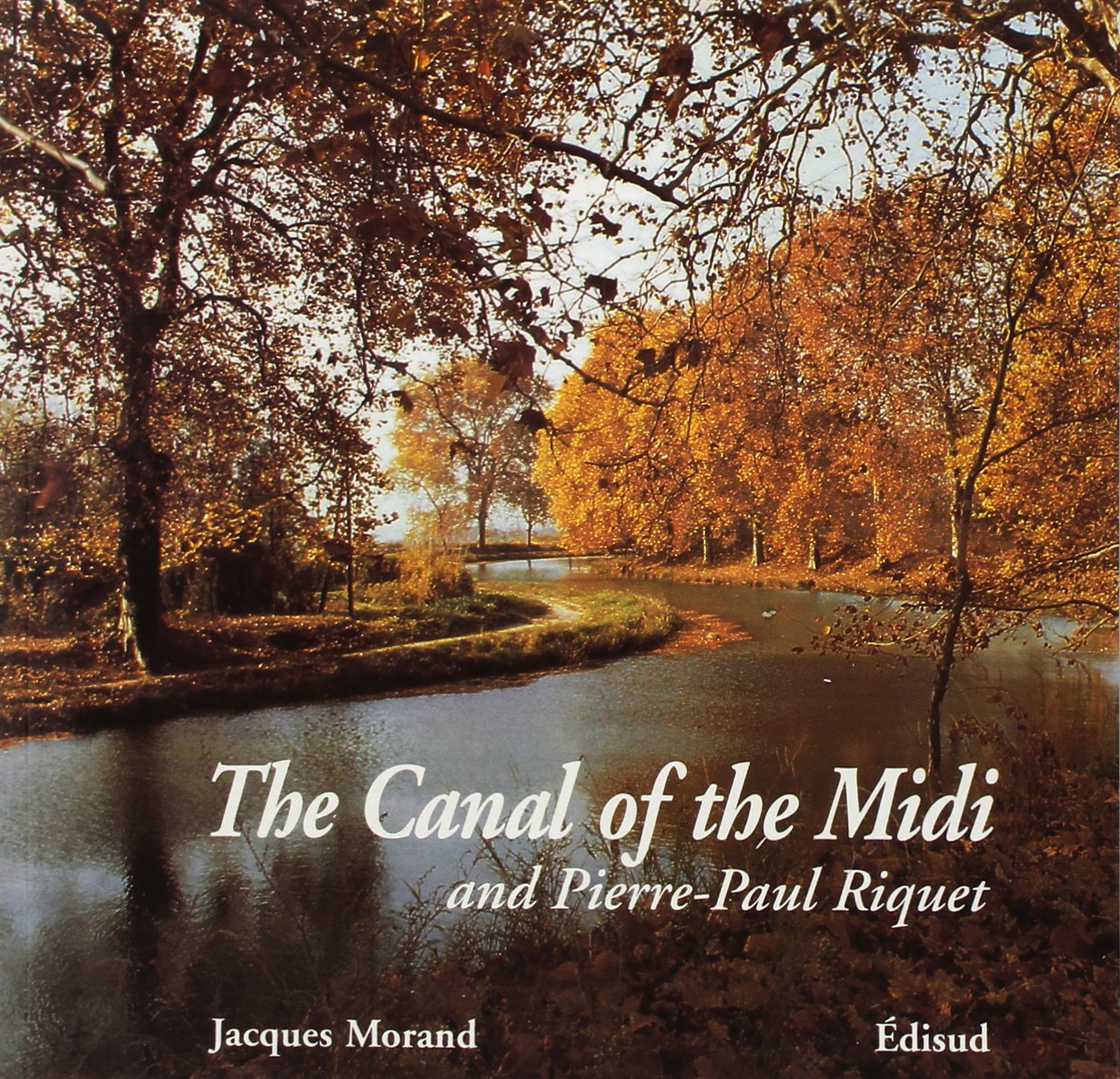 The Canal of the Midi and Pierre-Paul Riquet - history of the Canal royal en Languedoc Leisure, Home & Garden