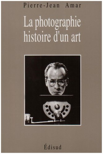 La Photographie, histoire d'un art Books