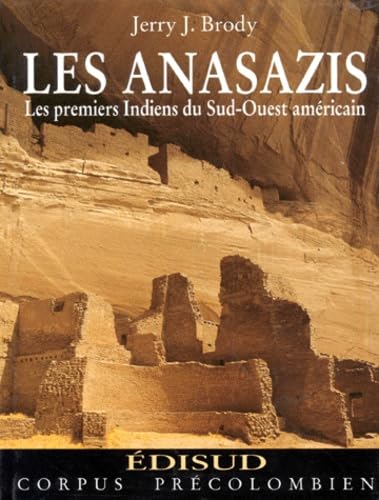 Les Anasazis. Les Premiers Indiens Du Sud-Ouest Americain book