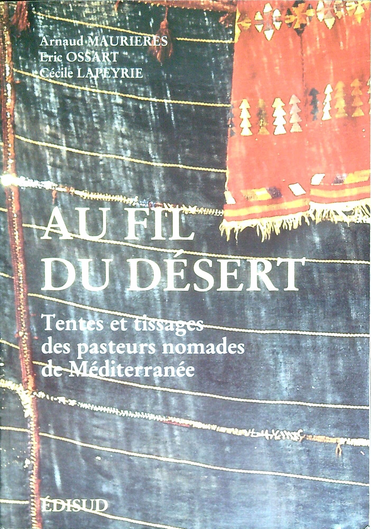 Au fil du désert, tentes et tissages des pasteurs nomades de Méditerranée Books