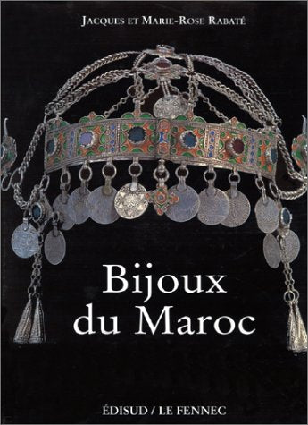 Bijoux du Maroc. Vol. 1. Du Haut Atlas à la vallée du Draa Books