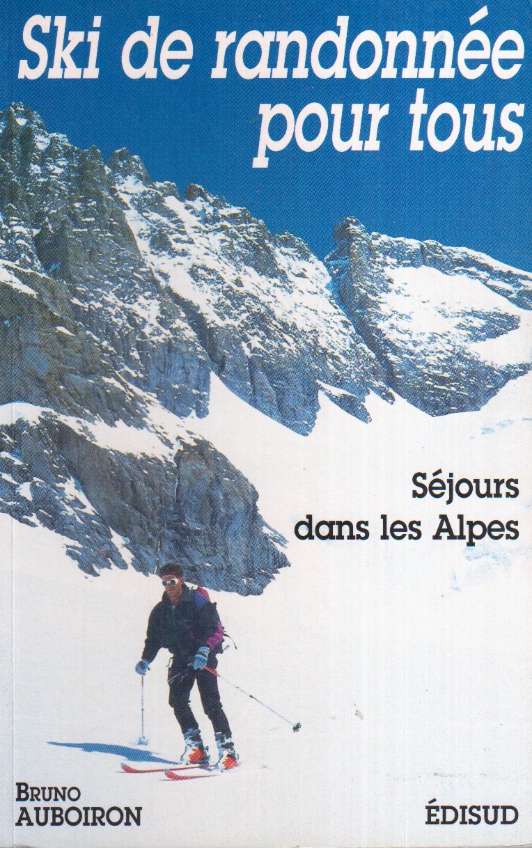 Ski de randonnée pour tous: Séjours dans les Alpes book