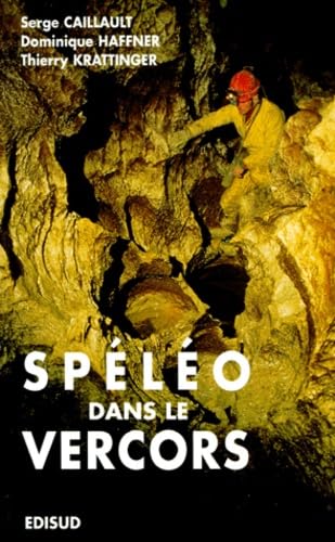 Speleo Dans Le Vercors. Tome 1 book