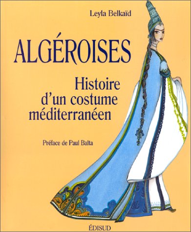Algéroises - histoire d'un costume méditerranéen Film, Art & Culture