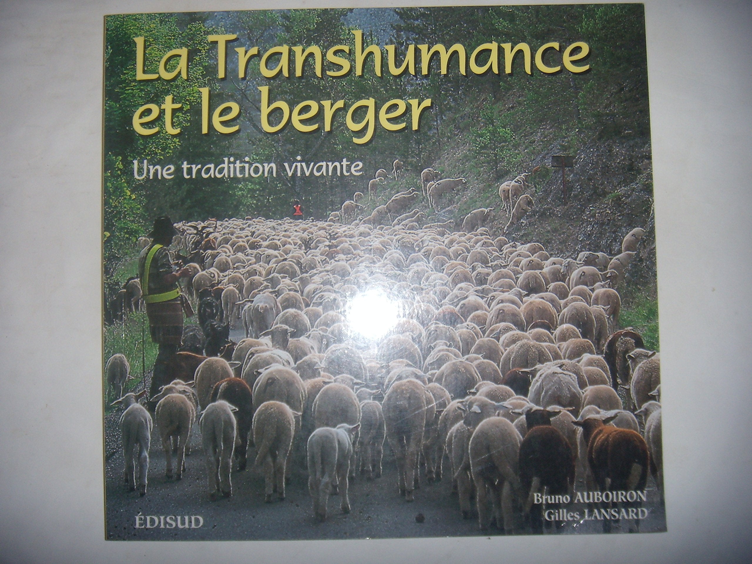 La Transhumance Et Le Berger. Une Tradition Vivante Books