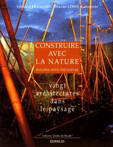 Construire Avec La Nature. Vingt Architectures Dans Le Paysage Books