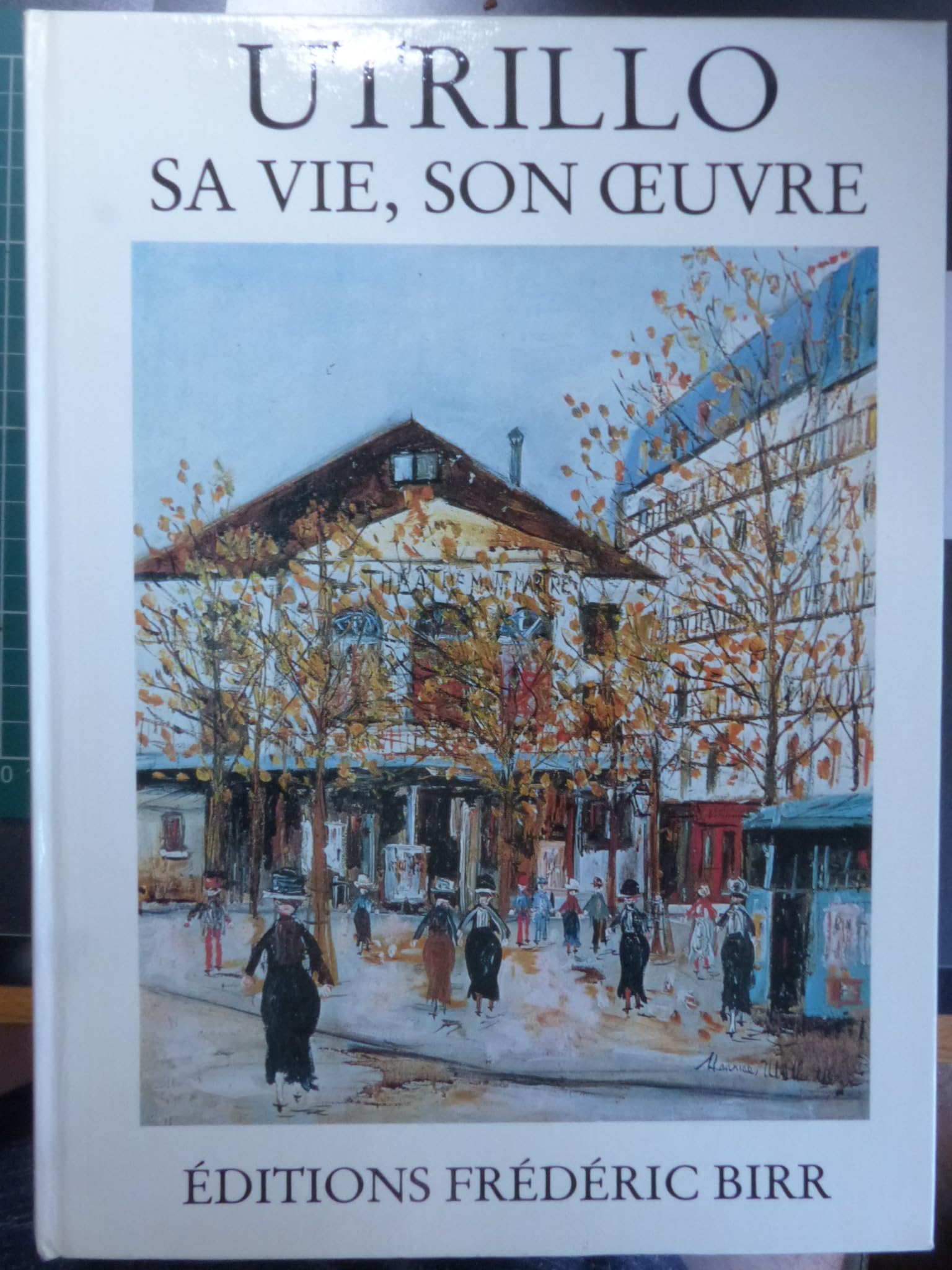 Utrillo, sa vie, son œuvre (French Edition) book