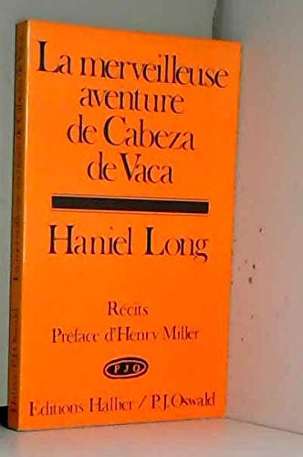La merveilleuse aventure de Cabeza de Vaca suivi de Malinche. Classics