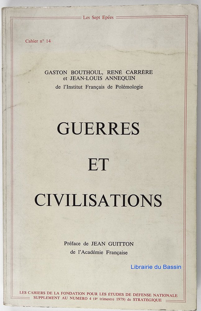 Guerres et civilisations : De la préhistoire à l'ère nucléo-spatiale (Les Sept épées) Books