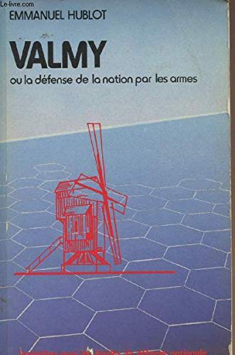 Valmy ou la Défense de la nation par les armes book