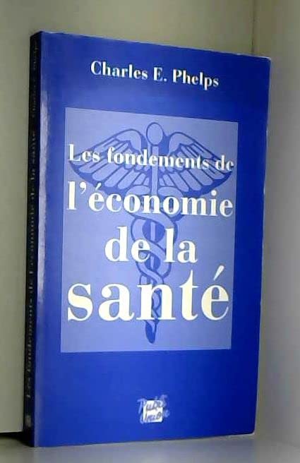 Les Fondements De L'Economie De La Sante Books