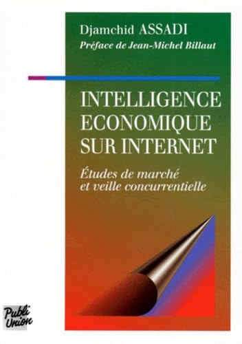 Intelligence économique sur Internet : études de marché et veille concurrentielle book