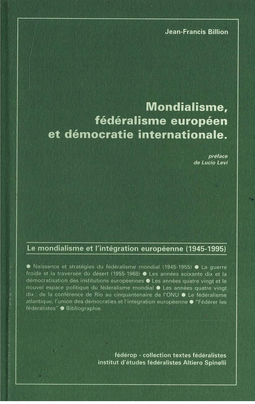 Mondialisme, fédéralisme européen et démocratie internationale book