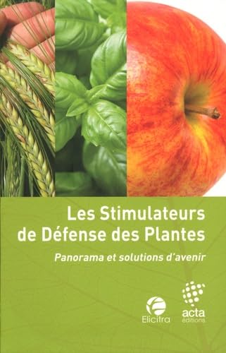 Les stimulateurs de défense des plantes: Panorama et solutions d'avenir book