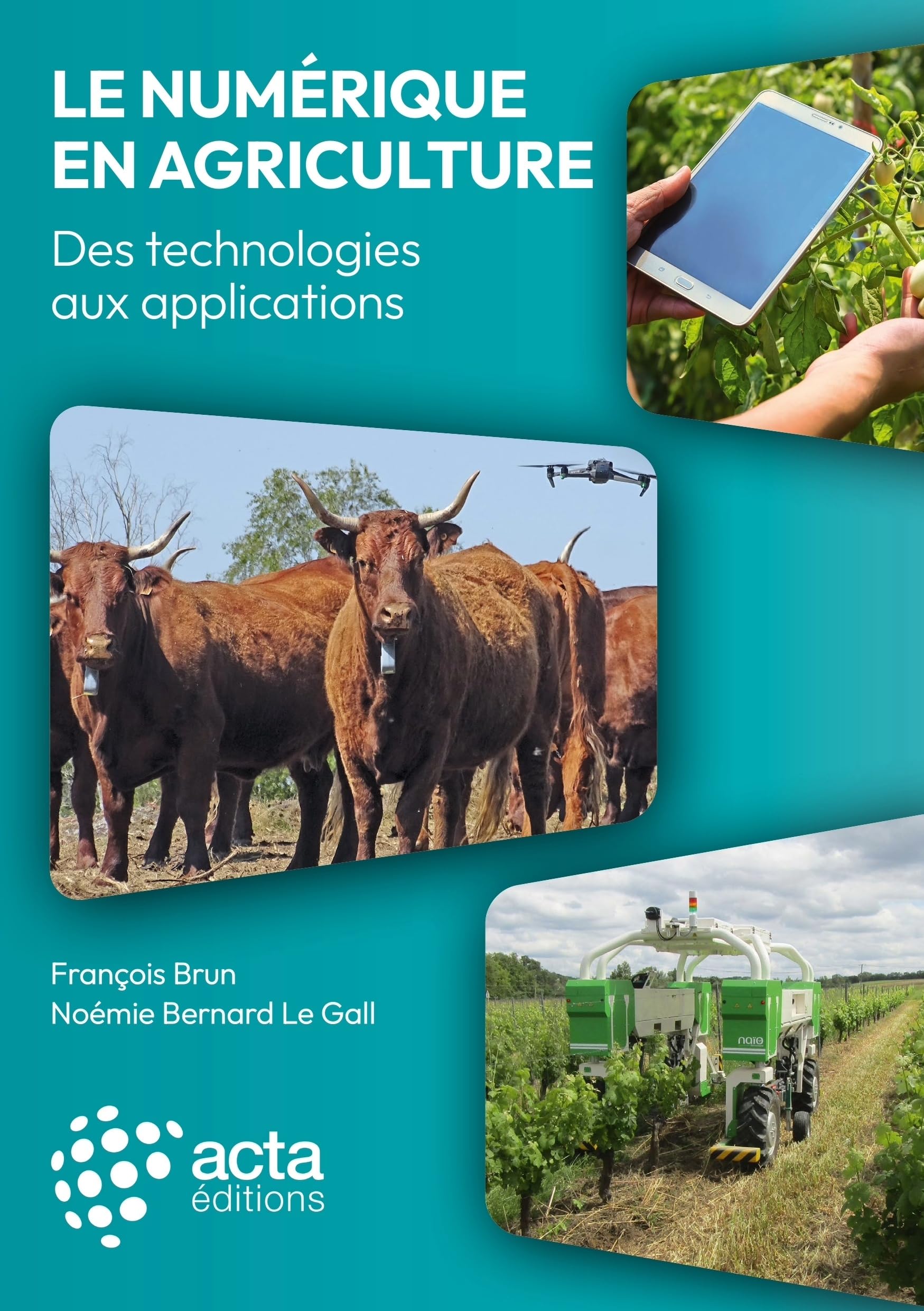Le numérique en agriculture: Des technologies aux applications book