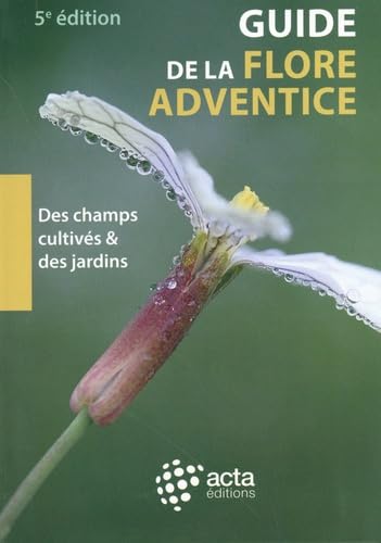 Guide de la flore adventice des champs cultivés & des jardins book