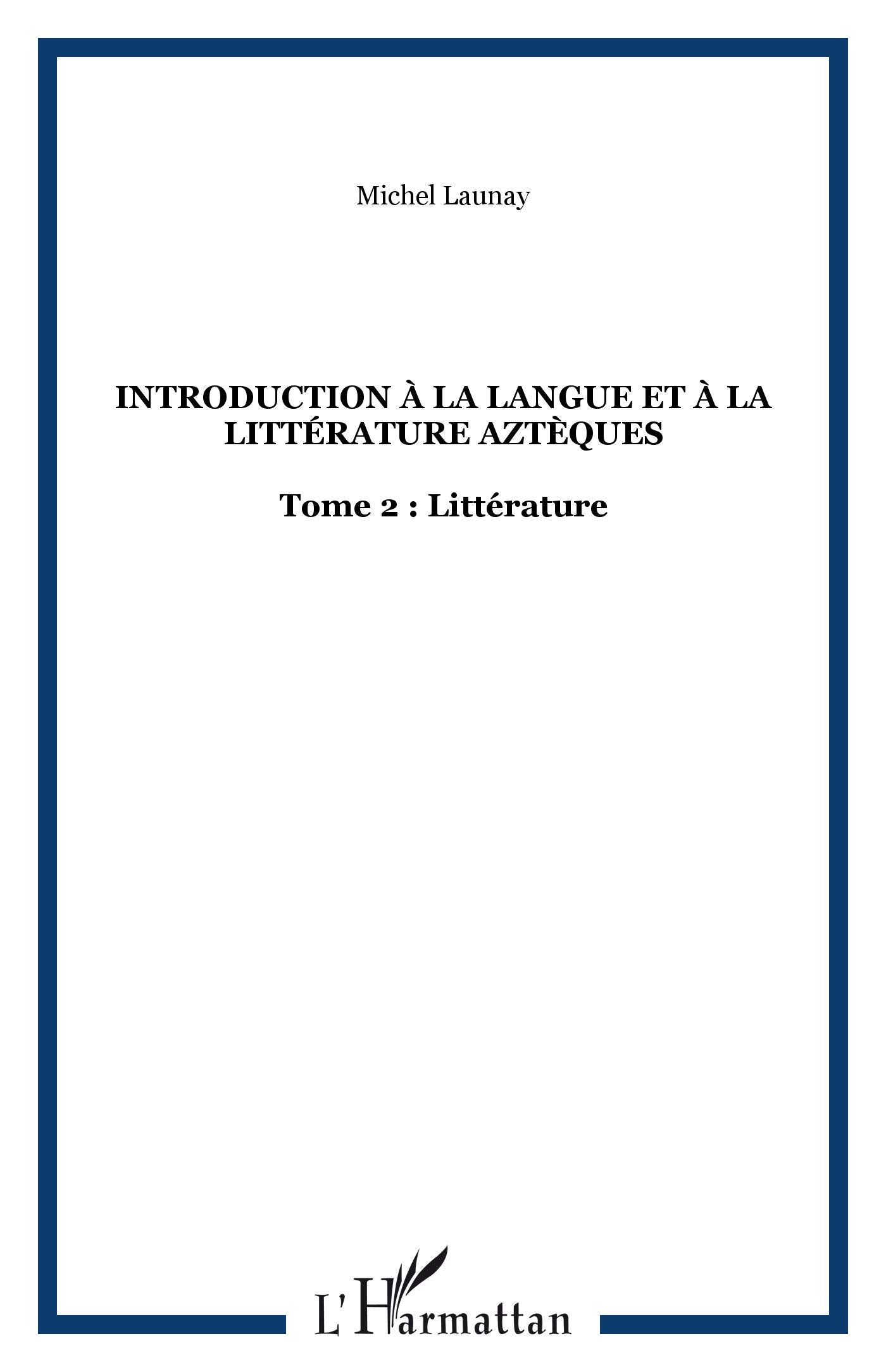 Introduction à la langue et à la littérature aztèques : 02 : Littérature book
