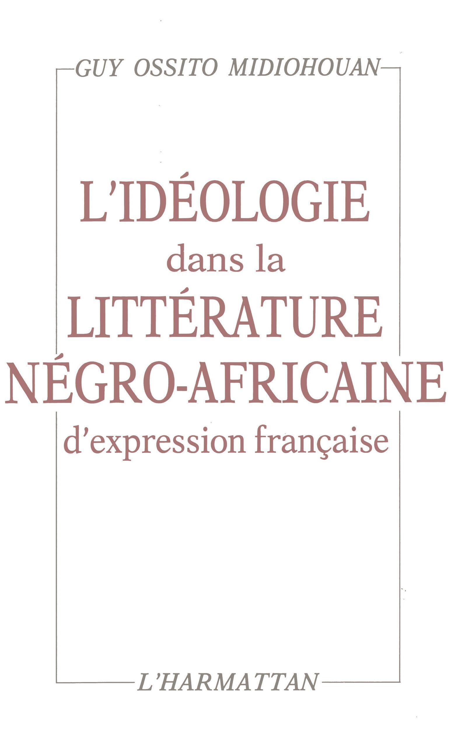 L'idéologie dans la littérature négro-africaine d'expression française book