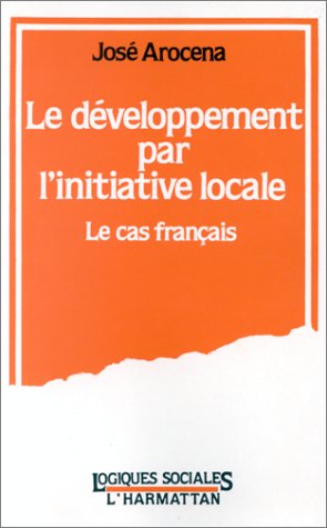 Le Developpement Par L'Initiative Locale : Le Cas Francais book