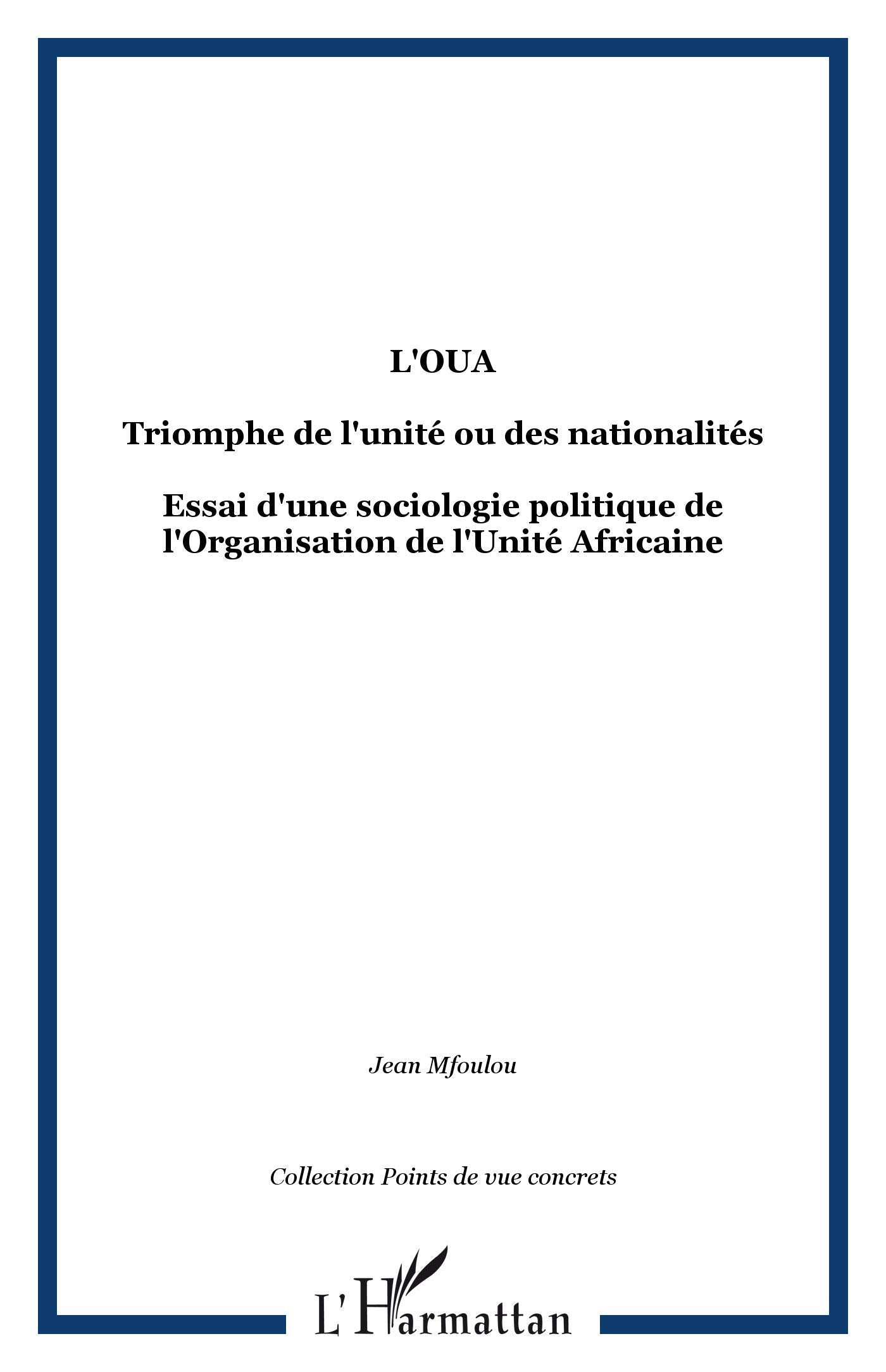 L'O.U.A., triomphe de l'unité ou des nationalités?: Essai d'une sociologie politique de l'Organisation de l'unité africaine book