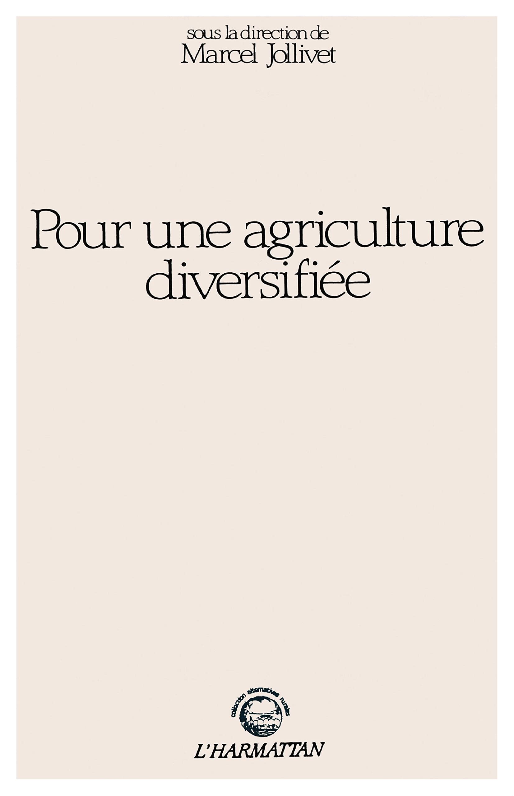 Pour une agriculture diversifiée: Arguments, questions, recherches Social Sciences