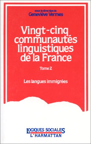 Vingt-cinq communautés linguistiques de la France. Vol. 2. Les Langues immigrées Books