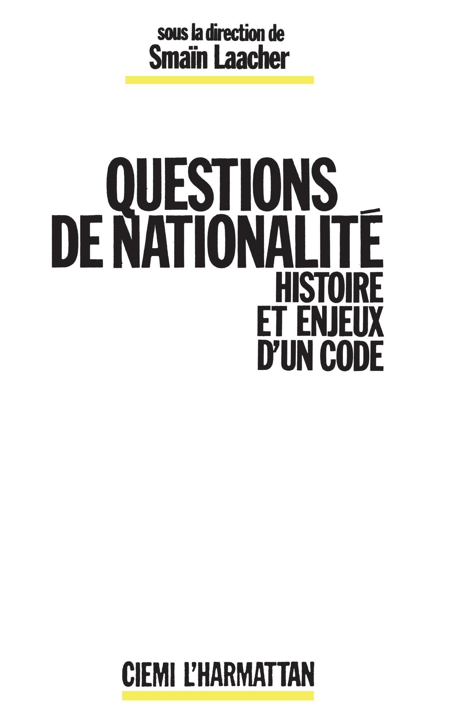 Questions de nationalité: Histoire et enjeux d'un code book