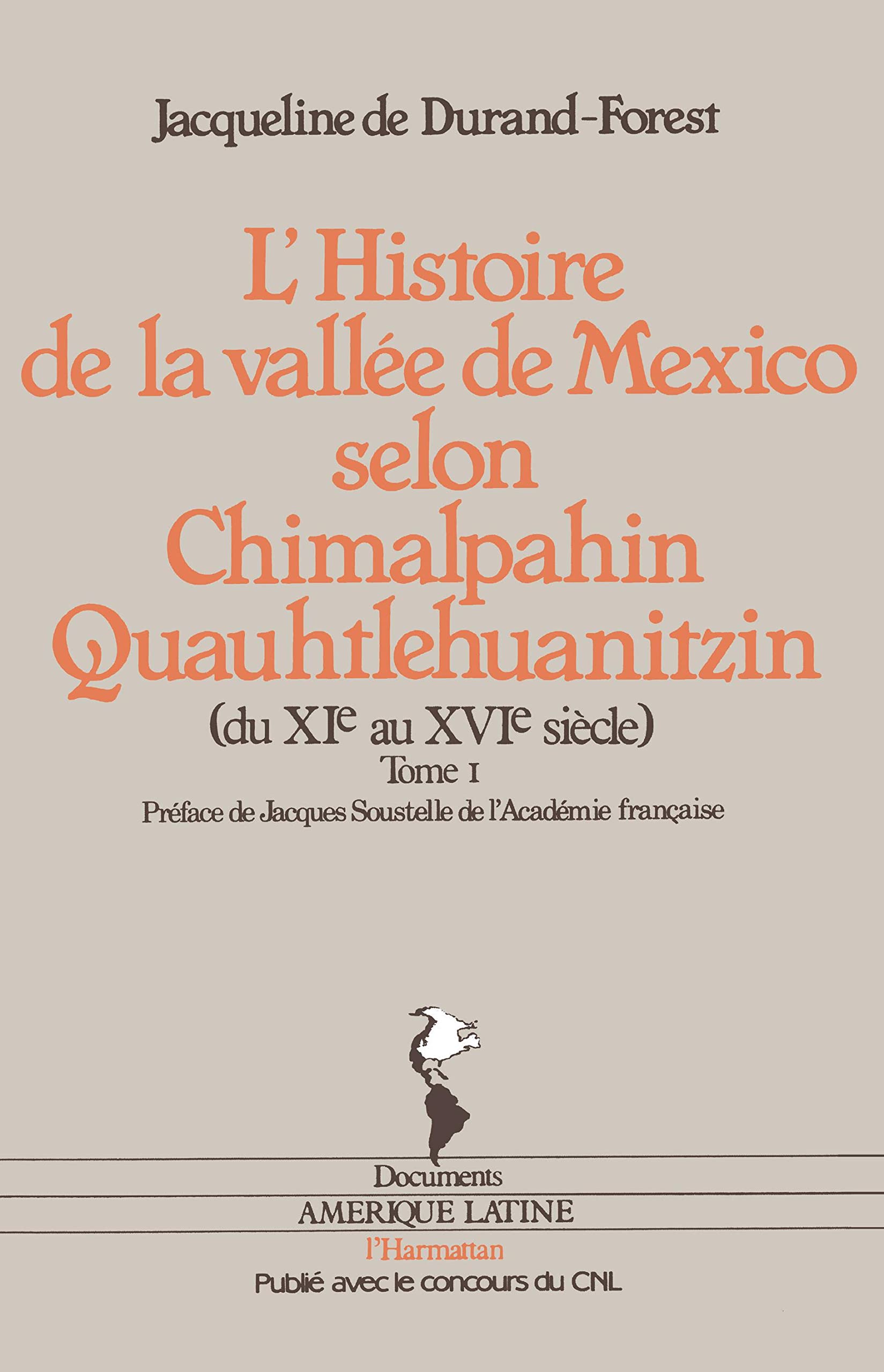 Histoire de la vallée de Mexico selon Chimalpahin, du XIe au XVIe siècles book