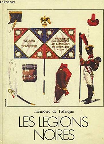 Mémoire de l'Afrique : les Légions noires book