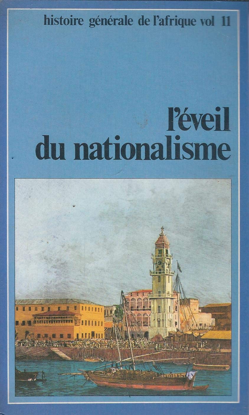 L'Éveil du nationalisme : L'Est africain au XIX et au XXE siècle (Histoire générale de l'Afrique) book