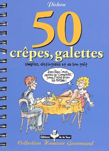 50 Crepes, Galettes, Simples, Distinguees Et De Bon Gout Books