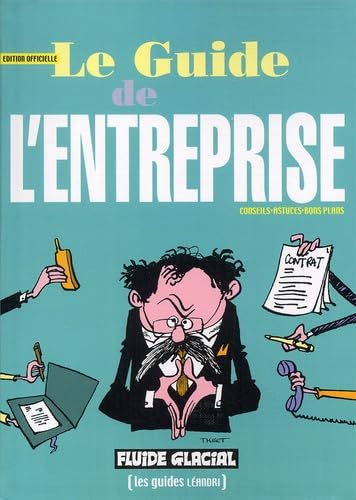 Le Guide De L'Entreprise. Conseils, Astuces, Bons Plans Books
