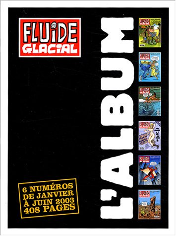 Fluide Glacial, l'album : 6 numéro, de janvier à juin 2003 book