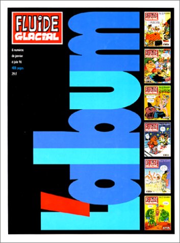 L'album fluide glacial: 1er semestre Humour & Satire