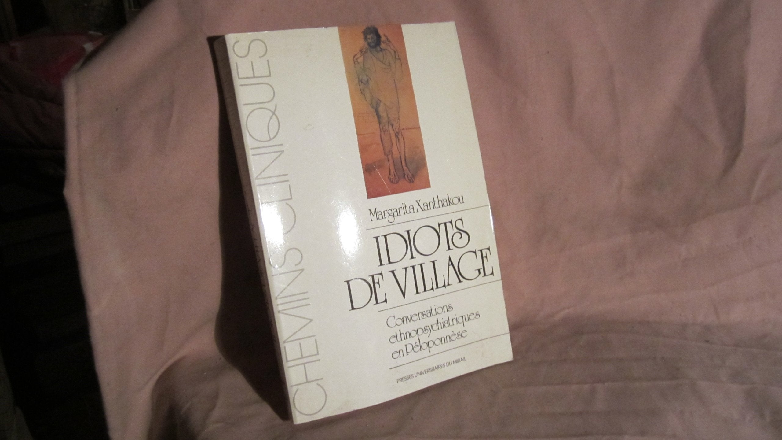 Idiots de village : conversations ethnopsychiatriques en Péloponnèse book