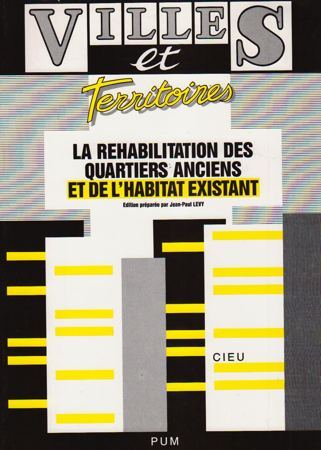 La réhabilitation des quartiers anciens et de l'habitat existant : acteurs, procédures, effets et conséquences sociales Geology & Geography