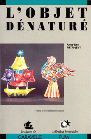 L'Objet dénaturé : art populaire : fonction sociale et orientation commerciale book