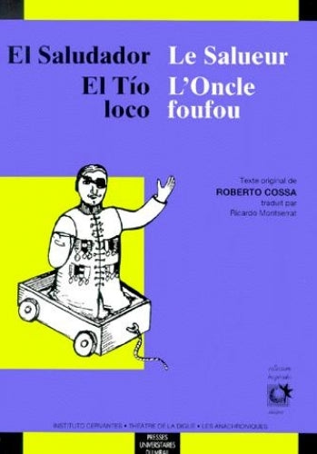 Le salueur. El saludador. L'oncle foufou. El tio loco Essays & Short Stories