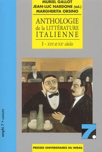 Anthologie de la littérature Italienne tome 3 (1ere édition). XIXe et xx e siec: Tome 3, XIXe et XXe siècles Books