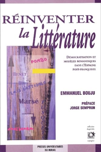 Réinventer la littérature : démocratisation et modèles romanesques dans l'Espagne post-franquiste book