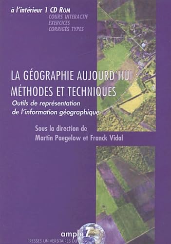 La géographie aujourd'hui : méthodes et techniques : outils de représentation de l'information géographique book