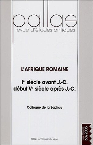 L'Afrique romaine (1er siècle avant j-c début 5e siècle après j-c)) Politics & History