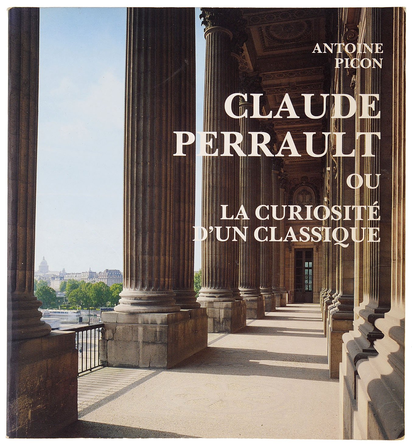 Claude perrault, 1613-1688, ou la curiosite d'un classique : catalogue de l'exposition book