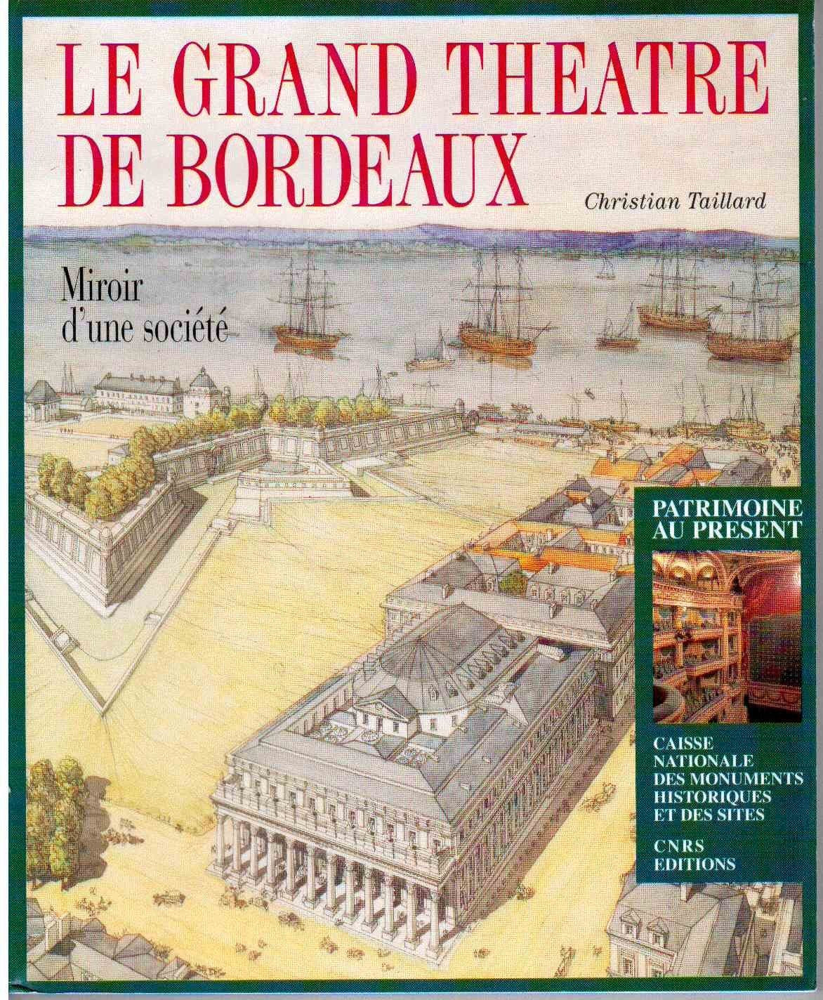 Le grand theatre de bordeaux, miroir d'une societe (Patrimoine au Presen) Books