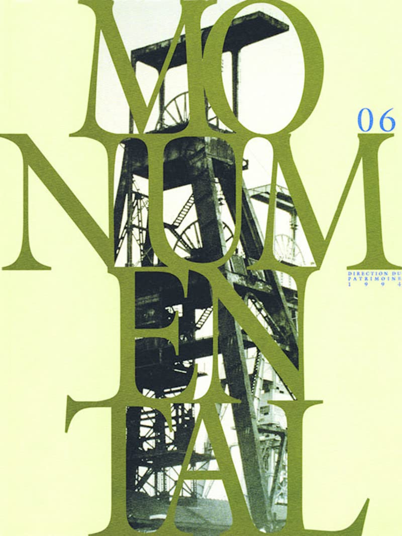 Monumental - Le Patrimoine industriel - numéro 6, juin 1994 book